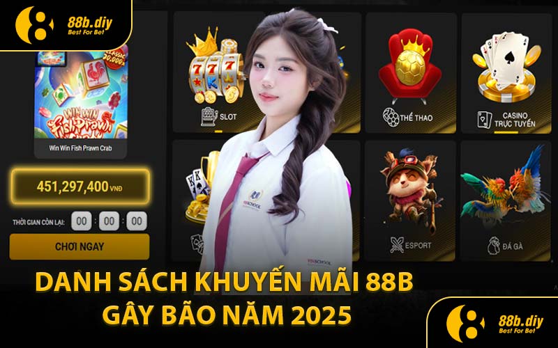 Danh Sách Khuyến Mãi 88B Gây Bão Năm 2025