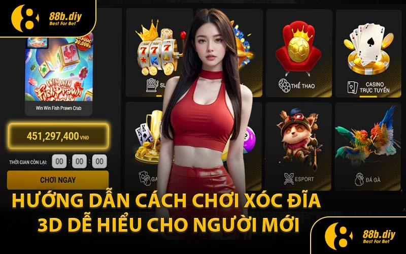 Hướng Dẫn Cách Chơi Xóc Đĩa 3D Dễ Hiểu Cho Người Mới