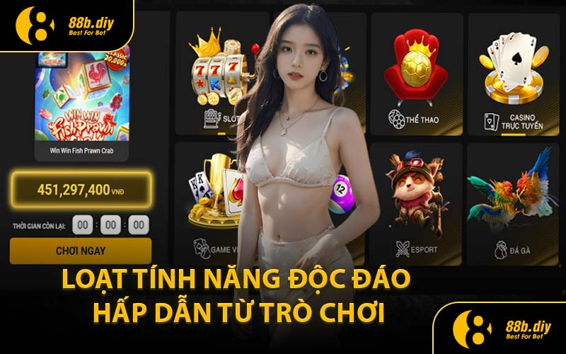 Loạt Tính Năng Độc Đáo Hấp Dẫn Từ Trò Chơi